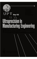 Ultraprecision in Manufacturing Engineering