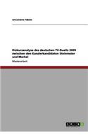 Diskursanalyse des deutschen TV-Duells 2009 zwischen den Kanzlerkandidaten Steinmeier und Merkel