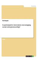 Is participative innovation encouraging social entrepreneurship?