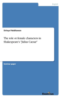 The role ot female characters in Shakespeare's 