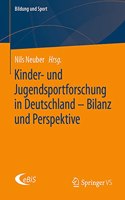 Kinder- Und Jugendsportforschung in Deutschland - Bilanz Und Perspektive