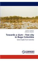 Towards a slum - free city in Buga Colombia