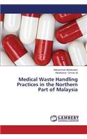 Medical Waste Handling Practices in the Northern Part of Malaysia