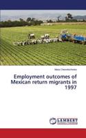 Employment outcomes of Mexican return migrants in 1997