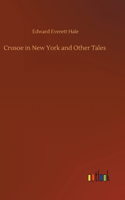 Crusoe in New York and Other Tales