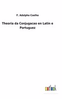 Theoria da Conjugacao en Latin e Portuguez