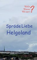 Spröde Liebe Helgoland