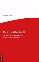 Die Letzten Bastionen?