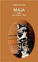 Maya oder Alle meine Tiere