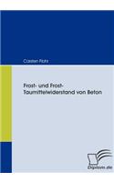 Frost- und Frost-Taumittelwiderstand von Beton