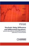 Stochatic Delay Difference and Differential Equations.