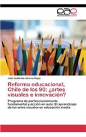 Reforma educacional, Chile de los 90