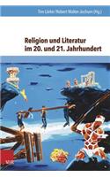 Religion Und Literatur Im 20. Und 21. Jahrhundert: Motive, Sprechweisen, Medien