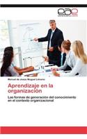 Aprendizaje en la organización: (Spanish)