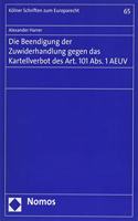Die Beendigung Der Zuwiderhandlung Gegen Das Kartellverbot Des Art. 101 Abs. 1 Aeuv