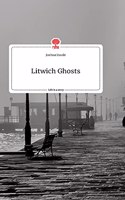 Litwich Ghosts. Life is a Story - story.one