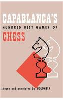 Capablanca's Hundred Best Games of Chess