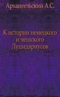 K istorii nemetskogo i cheshskogo Lutsidariusov