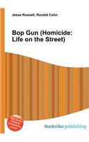 Bop Gun (Homicide