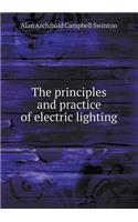 The principles and practice of electric lighting