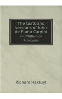 The texts and versions of John de Plano Carpini and William de Rubruquis: (English)