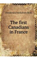 The First Canadians in France