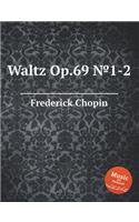 Waltz Op.69 №1-2