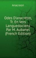 Odes D'anacreon, Tr. En Vers Languedociens Par M. Aubanel (French Edition)