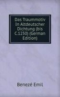 Das Traummotiv In Altdeutscher Dichtung (bis C.1250) (German Edition)