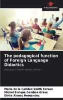 The pedagogical function of Foreign Language Didactics
