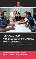 Formação Para Professores de Disciplinas Não Filológicas