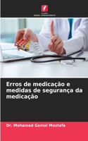 Erros de medicação e medidas de segurança da medicação