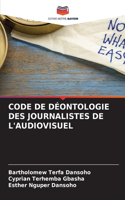 Code de Déontologie Des Journalistes de l'Audiovisuel