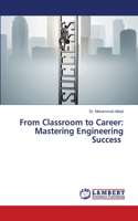 From Classroom to Career: Mastering Engineering Success