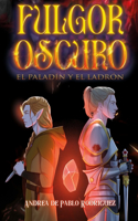 paladín y el ladrón (Fulgor Oscuro n°1)