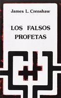 Los falsos profetas: conflicto en la religion de Israel