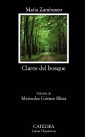 Claros del bosque / Forest Glades: (Letras Hispanicas / Hispanic Writings)