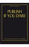 Publish If You Dare
