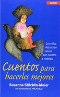 CUENTOS PARA HACERLES MEJORES (NINOS Y ADOLESCENTES) (Spanish Edition)