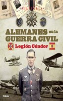 Alemanes en la guerra civil. Legion Condor