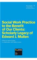 Social Work Practice to the Benefit of Our Clients