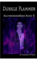 Dunkle Flammen (Blutsbündnis-Serie Buch 6)