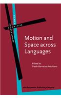 Motion and Space across Languages: Theory and applications(59 Human Cognitive Processing)