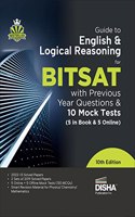 Guide to English & Logical Reasoning for BITSAT with Previous Year Questions & 10 Mock Tests - 5 in Book & 5 Online 10th Edition PYQs Revision Material for Physics, Chemistry & Mathematics