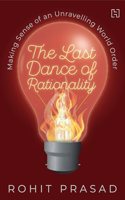 The Last Dance of Rationality