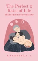 The Perfect Ï€ Ratio of Life : Poems from Birth to Beyond