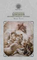The Curious Republic of Gondour and Other Whimsical Sketches: (Throne Classics)