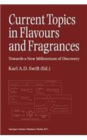 Current Topics in Flavours and Fragrances