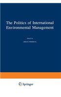 Politics of International Environmental Management