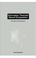 Information Theoretic Neural Computation